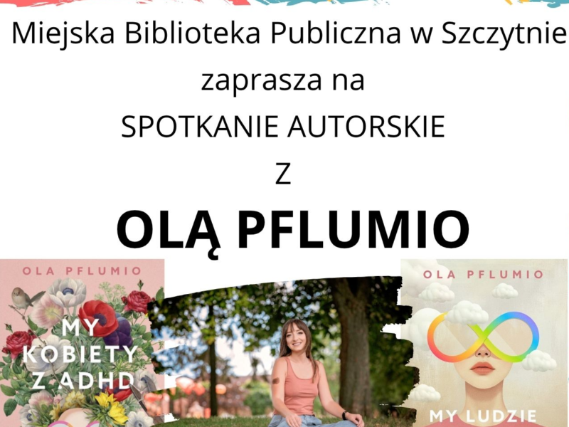 plakat na spotkanie autorskie z OLą Pflumio