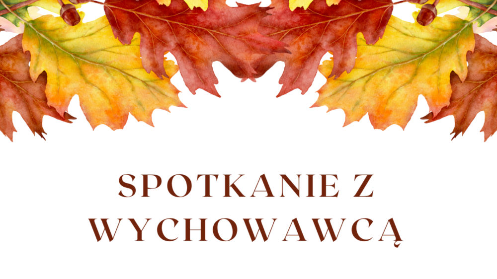 Spotkanie z wychowawcą 17.11.2025