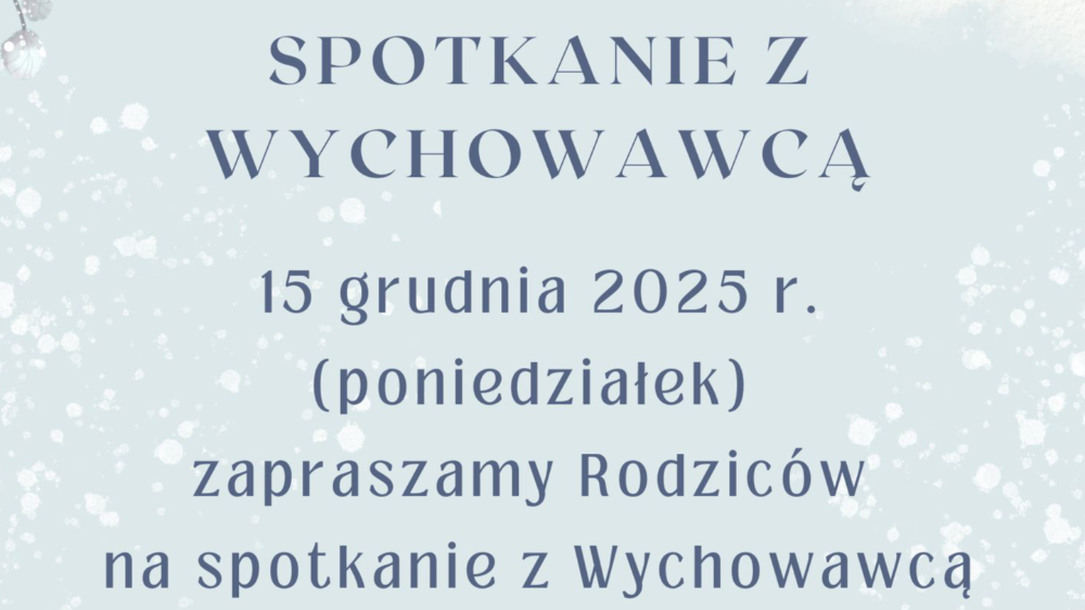 Spotkanie z wychowawcą 15.12.2025 r.