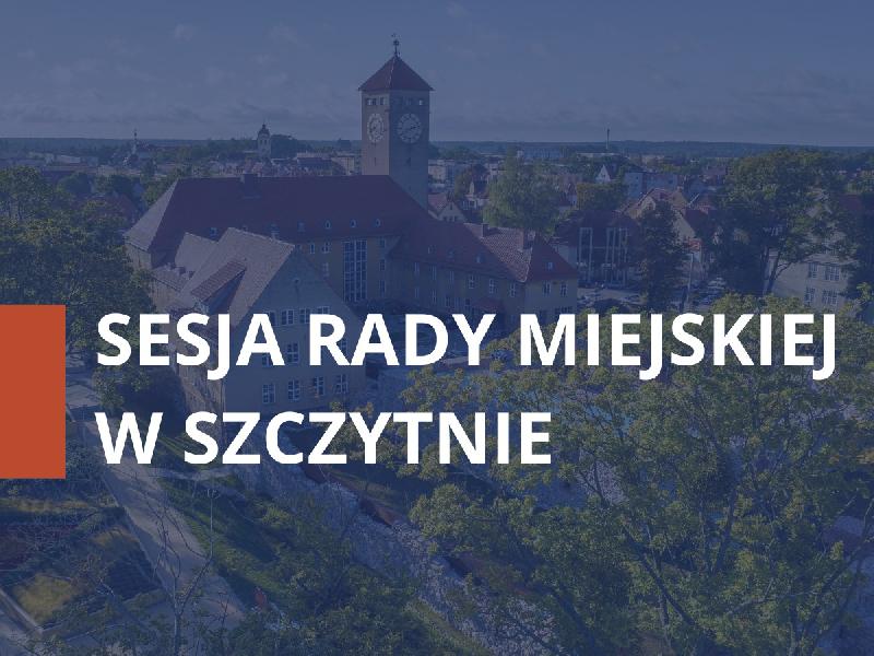 sesja rady miejskiej w szczytnie 