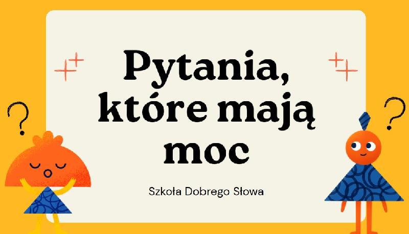 Pytania, które mają moc