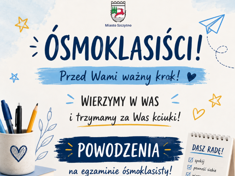 Powodzenia ósmoklasiści 