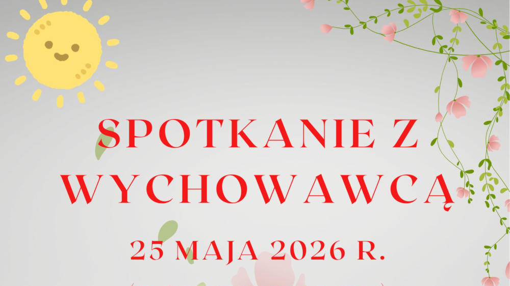 Zebrania z rodzicami - 25 maja 2026 r.