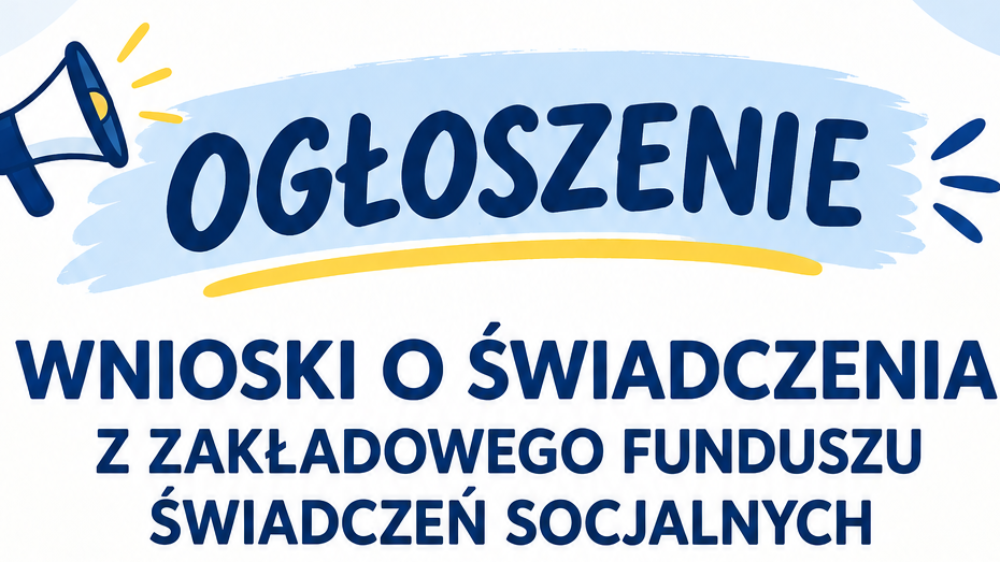 WNIOSKI O ŚWIADCZENIA Z ZAKŁADOWEGO FUNDUSZU ŚWIADCZEŃ SOCJALNYCH 
