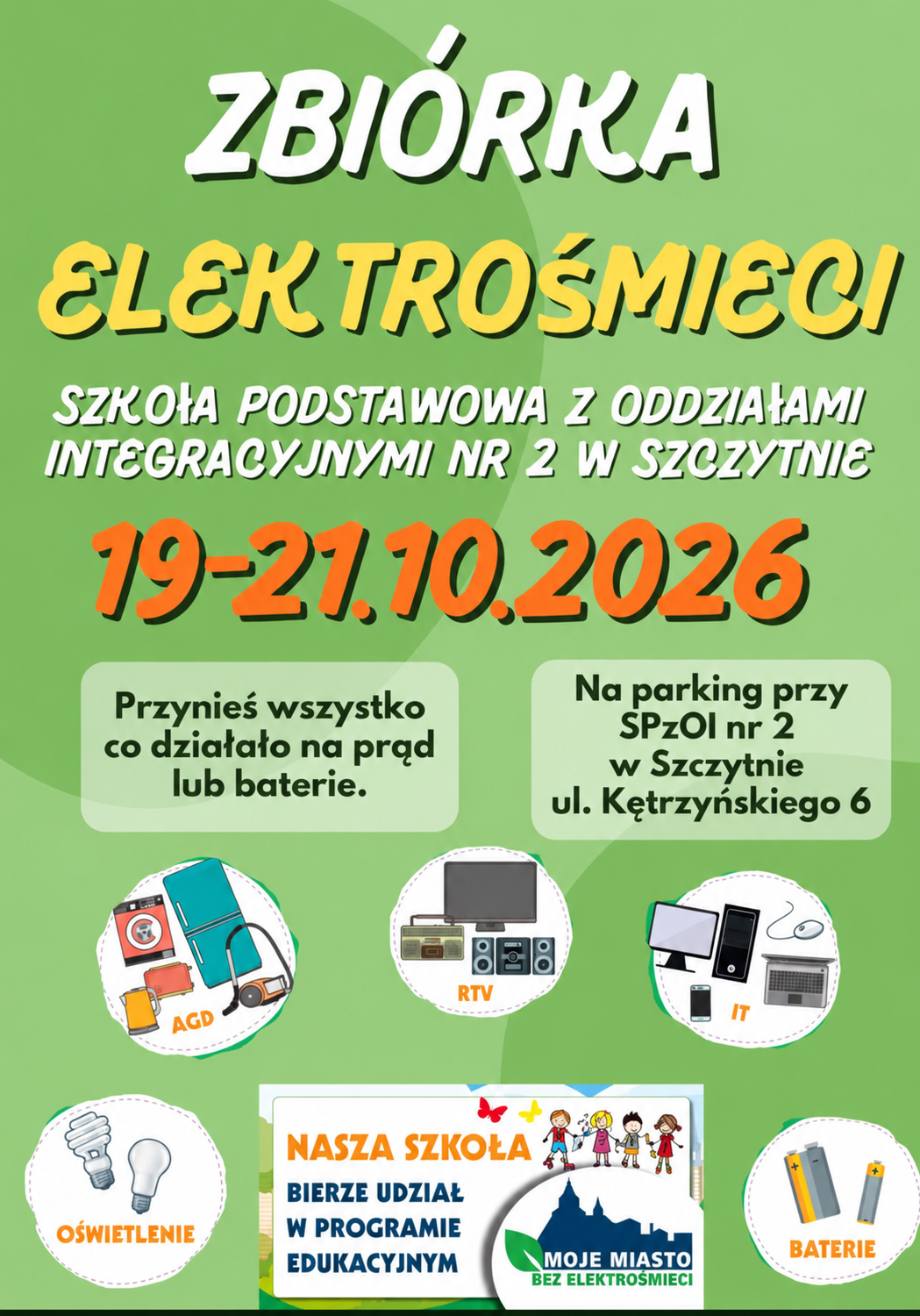 W dniach 19–21 października 2026 r. w naszej szkole odbędzie się trzecia zbiórka elektrośmieci, organizowana w ramach programu „Moje Miasto bez Elektrośmieci”.