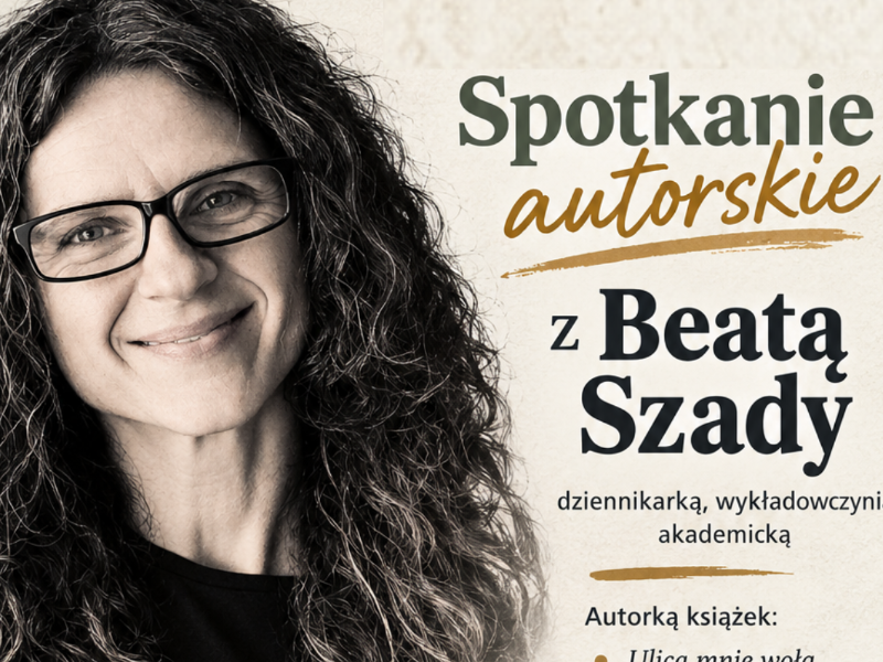 Plakat na spotkanie autorskie z Beatą Szady, które odbedzie się 15 października 2026 r. o godz. 17.00 w Miejskiej Bibliotece Publicznej w Szczytnie